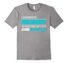 Funny Philosophy Majored Saying, I'm Always Right T-Shirt