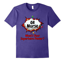 Or Nurse What's Your Superhero Power Nursing Shirt