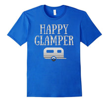 Happy Glamper T Shirt - Great Gift for the Lady Camper