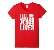 Christian Gifts Shirt Tell the World That Jesus Lives Tshirt