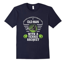 Never Underestimate an Old Man With a Tennis Racquet T Shirt