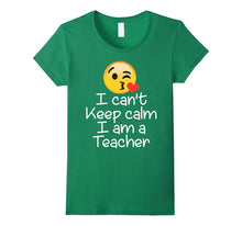 I Can't Keep Calm I Am a Teacher Emoji T-Shirt