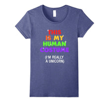 Funny This Is My Human Costume Im Really a Unicorn T-Shirt
