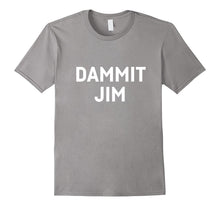 Dammit Jim Shirts