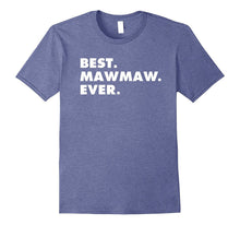Best Mawmaw Ever T-Shirt