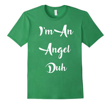 I'm an Angel Duh Easy Halloween and Christmas Costume Shirt