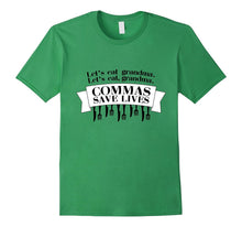 Let's Eat Grandma Commas Save Lives Grammar T-Shirt