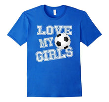 Love My Girls Soccer Shirts for Moms & Dad-Mom Soccer TShirt