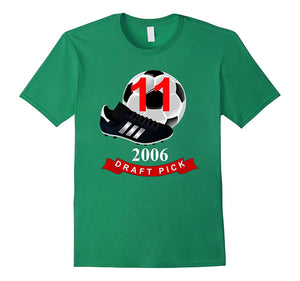 #11 Birthday TShirt - 2006 Draft Pick Soccer Birthday TShirt