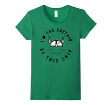 I'm the Captain of This Ship Shirt