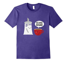 Hey Baby! Give Me Some Sugar T-Shirt