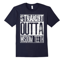 Straight Outta Wisdom Teeth T-Shirt Funny Dentist Gift Shirt