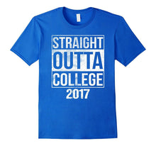 2017 Straight Outta College Shirt College Graduation Shirt
