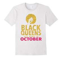 Black Queens Are Born in October Birthday T-Shirt