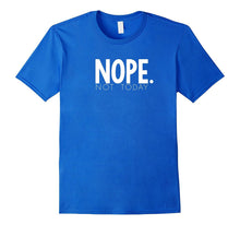 Teacher's and Parent's Nope Not Today T-Shirt Set 01