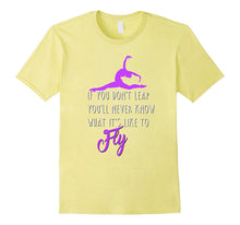 Gymnastics Shirt Daughter if You Don't Leap Never Know Fly
