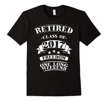 Retired Class of 2017 Retirement T-Shirt