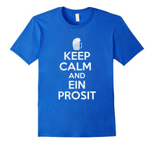 Keep Calm and Ein Prosit Oktoberfest Beer Drinking T Shirt