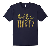 Hello Thirty 30 Year Old Funny 30th Birthday Shirt Womens T