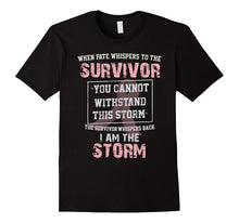 Breast Cancer Survivor I Am the Storm Shirt
