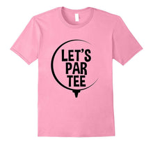 Let's Par Tee Golf T-Shirt - Funny Golfer Pun & Gift