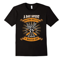 Day Spent Wasting Bullets Never Wasted Day Hunting Gifts Tee