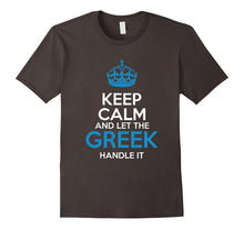 Keep Calm and Let the Greek Handle It T-Shirt