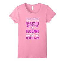 I Never Dreamed I'd Marry a Perfect Freakin' Husband T-Shirt