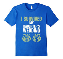 Father of the Bride Shirt I Survived My Daughters Wedding