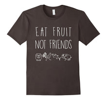 Eat Fruit Not Friends T-Shirt, Funny Vegetarian Lovers Gift