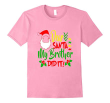 Dear Santa My Brother Did It Christmas Presents Tee Shirt