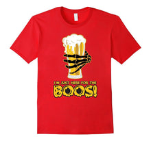 I'M JUST HERE FOR THE BOOS! Men Women Youth 5 Colors T-Shirt