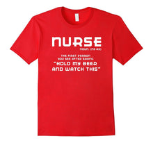 NURSE NOUN T-Shirt: HOLD MY BEER AND WATCH THIS Shirt