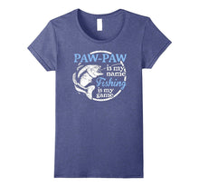 Pawpaw T-Shirt - Fishing Is My Game!