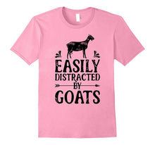 Easily Distracted by Goats Funny Goat Lover Gifts T Shirt