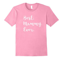 Best Mammy Ever Tshirt Pink Purple Grey & More Grandma Tee