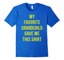 My Favorite Grandchild Gave Me This T-Shirt Grandpa Gift