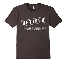 Retired Worked My Whole Life for This Shirt Retirement Gift