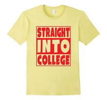 Straight Into College T-Shirt Blue Gift for Students - Red