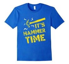 Funny Carpenter T-Shirt It's Hammer Time Wood Worker Gift