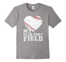 My Heart Is on That Field T-Shirt Baseball Dad Mom Gifts