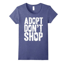 Dont Shop Adopt Save Life Tshirt Rescue Animals Love