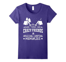 Good Times and Crazy Friends Funny Camping Adult T Shirt Tee