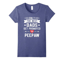 Only the Best Dads Get Promoted to PeePaw T-Shirt