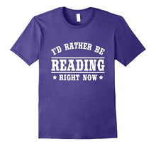 I'd Rather Be Reading T-Shirt Funny Gift Shirt for Readers