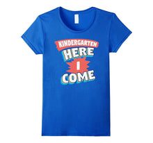 Kindergarten Here I Come Shirt First Day at Kindergarten