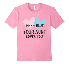 Pink or Blue Your Aunt Loves You Tshirt for Gender Reveal