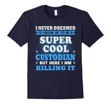 Super Cool Custodian Shirt Gift for Father's Day 2017