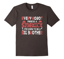 Every Robot Needs a Sidekick Big Brother Baby T-Shirt