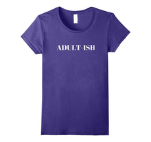 "Adult-Ish" Funny Adulting Comedy Humor T-Shirt